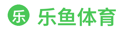 LEYU乐鱼体育 | 足篮电竞全面支持_LEYUSPORTS